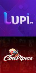 LupiTV + Cine Pipoca (2 Telas)